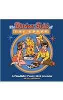 Darker Side of Childhood: a Fiendishly Funny 2020 Square Wall Calendar