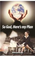 So God, Here's My Plan