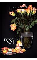 Lying in Wait