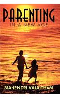 Parenting in a New Age: (English)