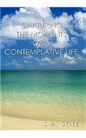 Capturing the Moments of a Contemplative Life