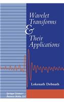 Wavelet Transforms and Their Applications: (English)