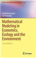 Mathematical Modeling in Economics, Ecology and the Environment