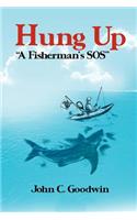 Hung Up a Fisherman's SOS
