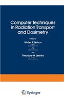 Computer Techniques in Radiation Transport and Dosimetry