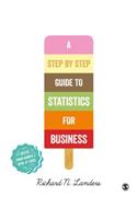 A Step-By-Step Introduction to Statistics for Business