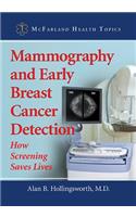 Mammography and Early Breast Cancer Detection