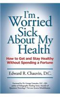 I'm Worried Sick about My Health