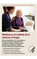 Medicare y el Cuidado de la Salud en el hogar