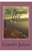 The Parable Girl: Every Woman Has a Past. Every Daughter Has a Purpose.You Are No Exception.