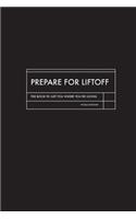Prepare for Liftoff