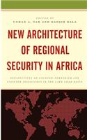 New Architecture of Regional Security in Africa