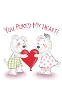 You Poked My Heart!