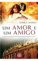 Um Amor E Um Amigo: NADA Neste Mundo Pode Impedir Que Um Sentimento Verdadeiro Aconteca