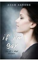 If I'm Gay - The If I Stay Parody