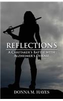 Reflections: A Caretaker's Battle with Alzheimer's Disease(English)