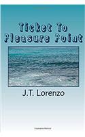 Ticket to Pleasure Point