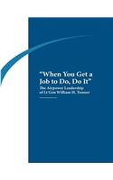 "When You Get a Job to Do, Do It": The Airpower Leadership of Lt. Gen. William H. Tunner(Defense)