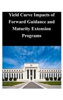Yield Curve Impacts of Forward Guidance and Maturity Extension Programs
