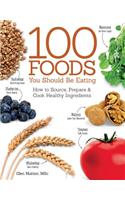 100 Foods You Should Be Eating
