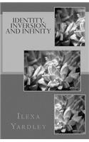 Identity, Inversion and Infinity