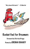 Rocket Fuel for Dreamers