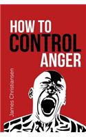 How to Control Anger