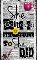 She Believed She Could So She Did: (English)