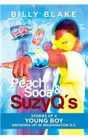 Peach Soda & SuzyQ's: Stories of a Young Boy Growing up in Washington D.C.