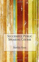 Successful Public Speaking Course