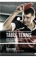 The Complete Strength Training Workout Program for Table Tennis: Enhance your power, speed, agility, and resistance through strength training and proper nutrition(English)