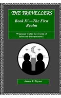 The Travellers, Book IV, The First Realm