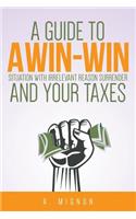 A Guide To A Win-Win Situation With Irrelevant Reason Surrender And Your Taxes