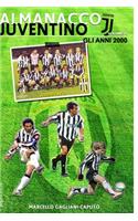 Almanacco Juventino - Volume 8 Gli anni 2000