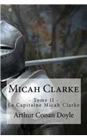 Micah Clarke: - Tome II - Le Capitaine Micah Clarke