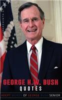 George H W Bush Quotes: Adept Words of George Bush Senior