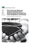 Food Insecurity Measures: Experience-Based Versus Nutrition-Based Evidence from India, Bangladesh, and Ethiopia