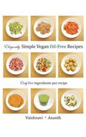 Elegantly Simple Vegan Oil-Free Recipes