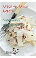 Great Red Onion Greats: The Top 80 Fab Red Onion Recipes
