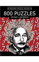 Sudoku Puzzle Book, 800 Puzzles, 400 EASY and 400 MEDIUM