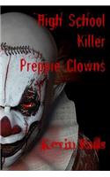 High School Killer Preppie Clowns