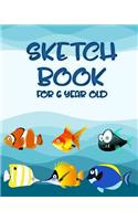 Sketch Book For 6 Year Old: Blank Doodle Draw Sketch Books