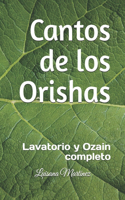 Cantos de los Orishas: Lavatorio y Ozain completo