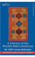 A Library of the World's Best Literature - Ancient and Modern - Vol.XXIII (Forty-Five Volumes); Lessing- Mabinogion: (English)