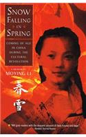 Snow Falling in Spring: Coming of Age in China During the Cultural Revolution