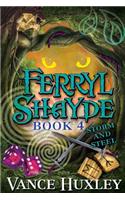 Ferryl Shayde - Book 4 - Storm and Steel