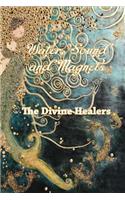 Water Sound and Magnets The Divine Healers