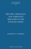 History, Theology, and Narrative Rhetoric in the Fourth Gospel