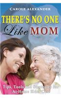 There's No One Like Mom