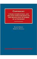 Copyright, Unfair Comp, and Related Topics Bearing on the Protection of Works of Authorship